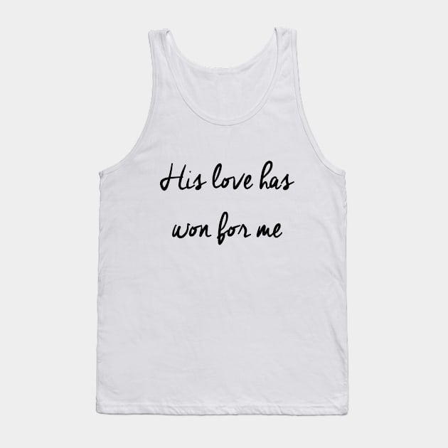 His love has won for me Tank Top by Dhynzz